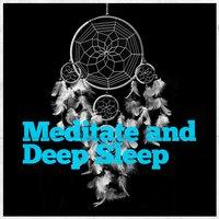 Meditate and Deep Sleep
