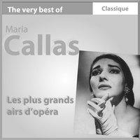 The Very Best of Maria Callas: les plus grands airs d'opéra