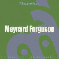 Masterjazz: Maynard Ferguson