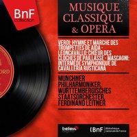 Verdi: Hymne et Marche des trompettes de Aïda - Leoncavallo: Chœur des cloches de Paillasse - Mascagni: Intermède symphonique de Cavalleria rusticana
