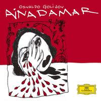 Golijov: Ainadamar / Act 1: Mariana - 4. Desde mi ventana (Aria a la estatua de Mariana)
