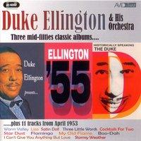 Three Classic Albums & More (Historically Speaking - The Duke / Duke Ellington Presents / Ellington 55)