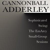 Sophisticated Swing: The EmArcy Small-Group Sessions