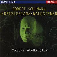 Robert Schumann: "Kreisleriana" & "Waldszenen"