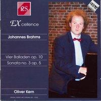 Johannes Brahms : Vier Balladen Op.10, Sonata No.3 Op.5