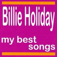 Billie Holiday : My Best Songs