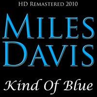 Kind Of Blue - HD Re-Mastered 2010