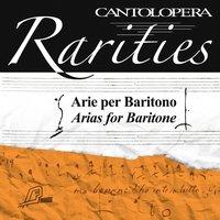Cantolopera Rarities: Arias for Baritone
