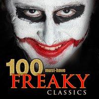 100 Must-Have Freaky Classics