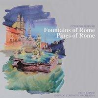 Respighi: Fountains of Rome, Pines of Rome