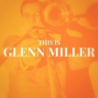 This Is Glenn Miller