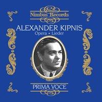 Alexander Kipnis in Opera and Lieder