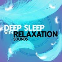 Deep Sleep with Relaxation Sounds