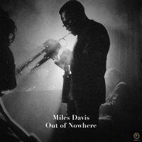 Miles Davis, Out of Nowhere