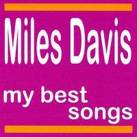 Miles Davis : My Best Songs