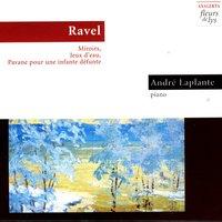Ravel: Miroirs, Jeux D'Eau, Pavane Pour Une Infante Défunte
