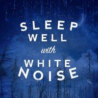 Sleep Well with White Noise