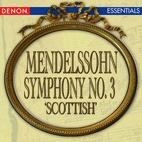 Mendelssohn: Symphony No. 3 'Scottish'