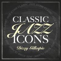 Classic Jazz Icons - Dizzy Gillespie