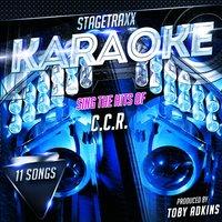 Stagetraxx Karaoke: Sing the Hits of C.C.R.