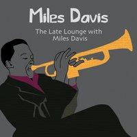 The Late Lounge With Miles Davis