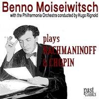 Benno Moiseiwitsch plays Rachmaninoff & Chopin