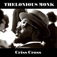 Thelonious Monk: Criss Cross