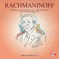 Rachmaninoff: Morceaux De Fantaisie No. 4 "Polichinelle" In F-Sharp Minor, Op. 3