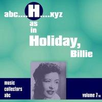 H As in HOLIDAY, Billie, Vol. 7