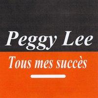 Tous mes succès - Peggy Lee