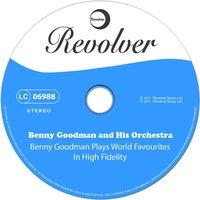 Benny Goodman Plays World Favourites in High Fidelity