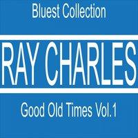 Ray Charles Good Old Times, Vol.1