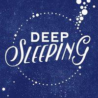 Deep Sleeping
