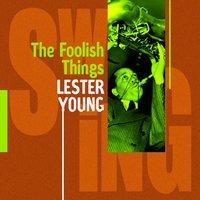 Lester Young : These Foolish Things