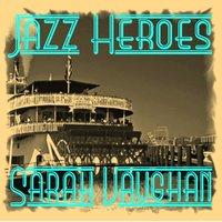Jazz Heroes - Sarah Vaughan