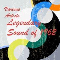 Legendary Sound of 1962