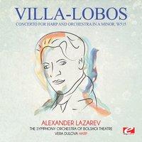 Villa-Lobos: Concerto for Harp and Orchestra in A Minor, W515