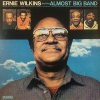 Ernie Wilkins And The Almost Bigband