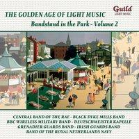 The Golden Age of Light Music: Bandstand in the Park - Vol. 2