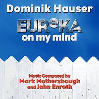 Eureka On My Mind - Theme from "Eureka" (Mark Mothersbaugh, John Enroth)