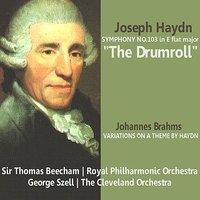 Haydn: Symphony No. 103 in E Flat Major, The Drumroll; Brahms: Variations on a Theme by Haydn