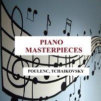 Piano Masterpieces - Poulenc, Tchaikovsky