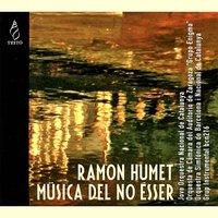 Ramon Humet: Música del no ésser