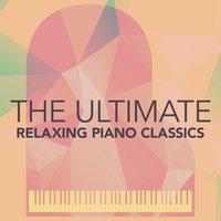 The Ultimate Relaxing Piano Classics