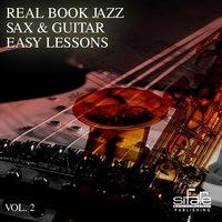 Real Book Jazz Sax & Guitar Easy Lessons, Vol. 2