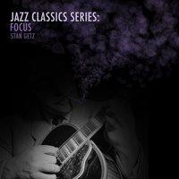 Jazz Classics Series: Focus