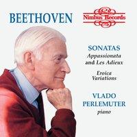 Beethoven: Eroica Variations, Sonatas Appassionata & Les Adieux