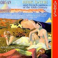 Organ History: Erik Satie & French Rarities Of The XXth Century