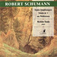 Schumann: Etudes Symphoniques, Sonate No. 2, Scènes de la Forêt