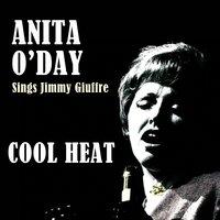 Cool Heat: Anita O'Day Sings Jimmy Giuffre Arrangements